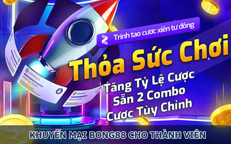 Chương trình khuyến mại Bong88 cho thành viên